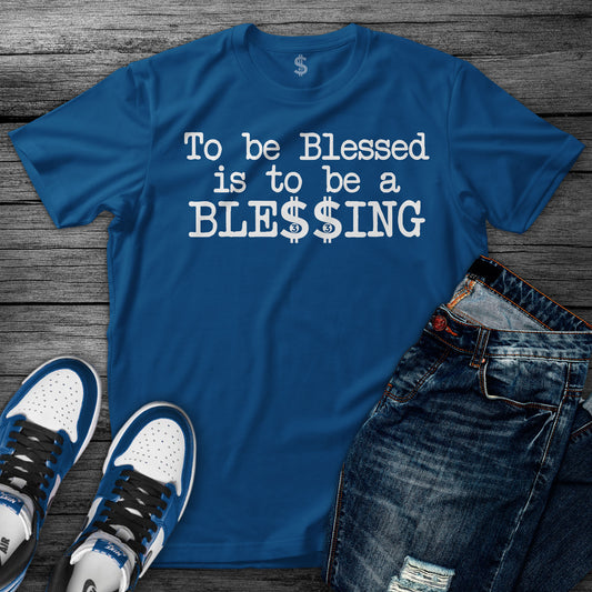 To Be Blessed is to Be a Blessing Premium Shirt
